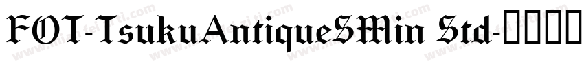 FOT-TsukuAntiqueSMin Std字体转换
